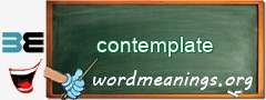 WordMeaning blackboard for contemplate